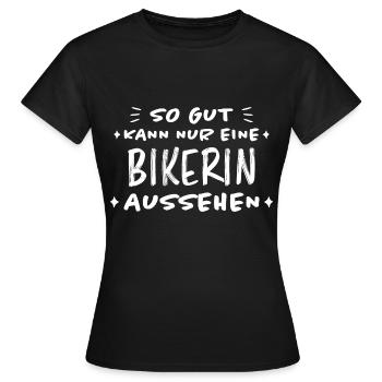 Bikerin Lustiger Spruch Bike Fun Sprüche Geschenk - Frauen T-Shirt - Schwarz - Vorne - AI Model Female 172 dark (172cm)