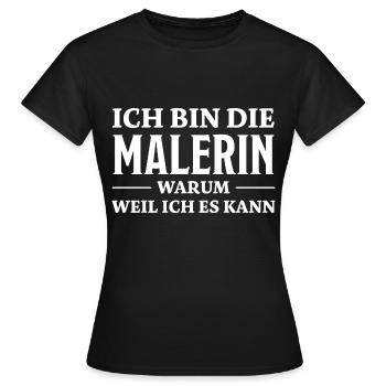 Malerin Spruch Malermeister Beruf Malerin Geschenk - Frauen T-Shirt - Schwarz - Vorne - AI Model Female 172 dark (172cm)