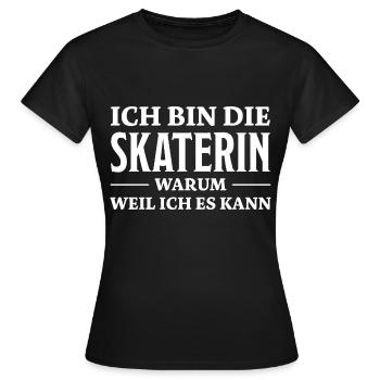 Skaterin Spruch Skating Lustiges Skaterin Geschenk - Frauen T-Shirt - Schwarz - Vorne - AI Model Female 172 dark (172cm)