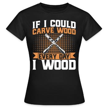 Sculpture sur bois Sculpture Menuisier Cadeau - T-shirt Femme - noir - Devant - AI Model Female 172 dark (172cm)