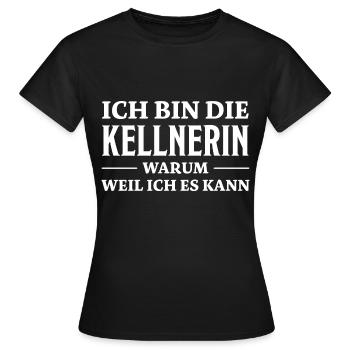 Kellnerin Spruch Kellner Beruf Kellnerin Geschenk - Frauen T-Shirt - Schwarz - Vorne - AI Model Female 172 dark (172cm)