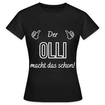 Herren der Olli macht das schon! Lustiger Spruch - Frauen T-Shirt - Schwarz - Vorne - AI Model Female 172 dark (172cm)