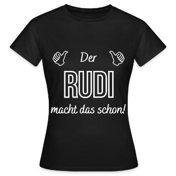 Messieurs de Rudi le fait déjà ! Dicton drôle - T-shirt Femme - noir - Devant - AI Model Female 172 dark (172cm)