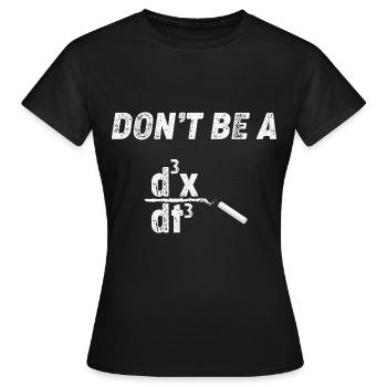 Lustig Mathematik Spruch Mathelehrer Mathesprüche - Frauen T-Shirt - Schwarz - Vorne - AI Model Female 172 dark (172cm)