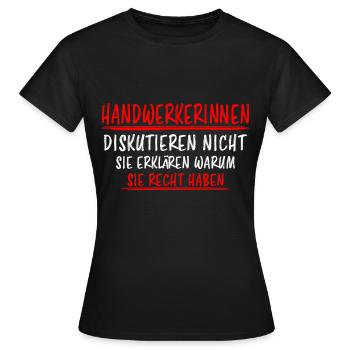 Handwerkerin Lustiger Spruch Heimwerkerin Geschenk - Frauen T-Shirt - Schwarz - Vorne - AI Model Female 172 dark (172cm)