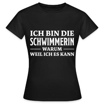 Schwimmerin Spruch Schwimmen Schwimmerin Geschenk - Frauen T-Shirt - Schwarz - Vorne - AI Model Female 172 dark (172cm)