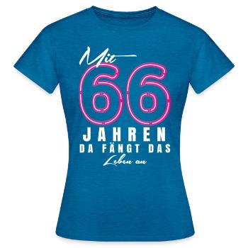 Mit 66 Jahren da fängt das Leben an. Geschenk - Frauen T-Shirt - Antikblaues Saphir meliert - Vorne - AI Model Female 172 dark (172cm)