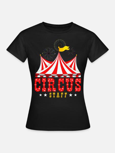 Circus Staff , Cirque MItarbeiter, Manège Libre - T-shirt Femme - noir