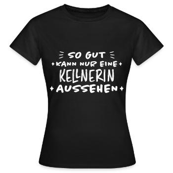 Kellnerin Lustig Spruch Serviererin Beruf Geschenk - Frauen T-Shirt - Schwarz - Vorne - AI Model Female 172 dark (172cm)
