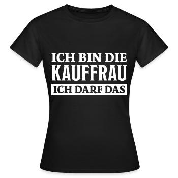 Kauffrau Spruch Verkäuferin Witz Kauffrau Geschenk - Frauen T-Shirt - Schwarz - Vorne - AI Model Female 172 dark (172cm)