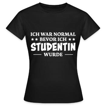 Studentin Spruch Universität Studentin Geschenk - Frauen T-Shirt - Schwarz - Vorne - AI Model Female 172 dark (172cm)