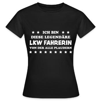 LKW Fahrerin Fun Spruch Lastwagenfahrerin Geschenk - Frauen T-Shirt - Schwarz - Vorne - AI Model Female 172 dark (172cm)