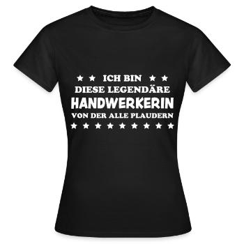 Handwerkerin Lustiger Spruch Heimwerkerin Geschenk - Frauen T-Shirt - Schwarz - Vorne - AI Model Female 172 dark (172cm)