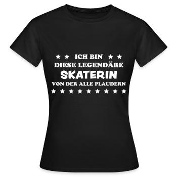 Skaterin Lustiger Spruch Skating Sprüche Geschenk - Frauen T-Shirt - Schwarz - Vorne - AI Model Female 172 dark (172cm)