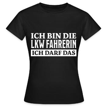 LKW Fahrerin Spruch Fun Lastwagenfahrerin Geschenk - Frauen T-Shirt - Schwarz - Vorne - AI Model Female 172 dark (172cm)