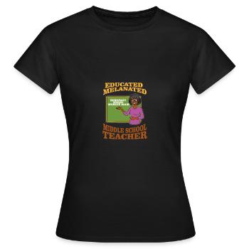 Trained teacher of the Melanierten Middle School - Women's T-Shirt - black - Front - AI Model Female 172 dark (172cm)