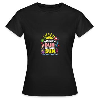 Messy Bun Too much sun - Women's T-Shirt - black - Front - AI Model Female 172 dark (172cm)
