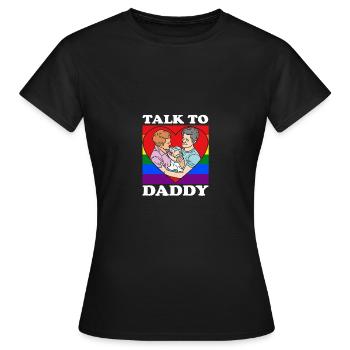 Sprich mit Papa Homosexuell Baby Adoption Zwei - Frauen T-Shirt - Schwarz - Vorne - AI Model Female 172 dark (172cm)