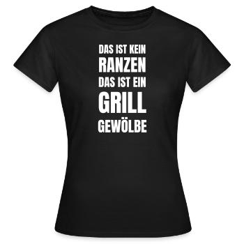 Kein Ranzen sondern Grill Gewölbe - Frauen T-Shirt - Schwarz - Vorne - AI Model Female 172 dark (172cm)