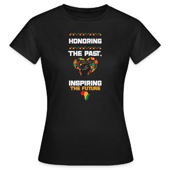 Honoring the Past, Inspiring the... - Frauen T-Shirt - Schwarz - Vorne - AI Model Female 172 dark (172cm)