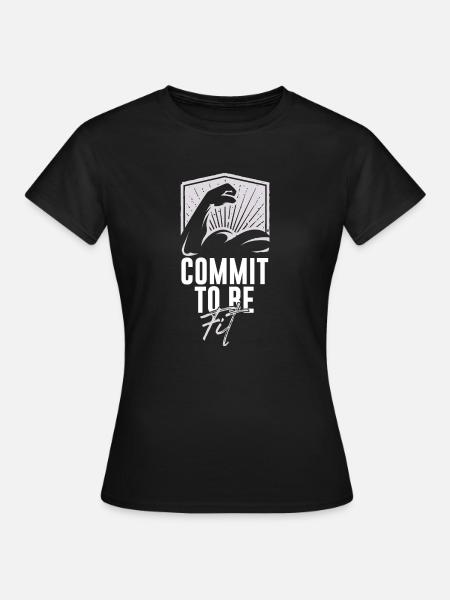 commit to be fit - Frauen T-Shirt - Schwarz