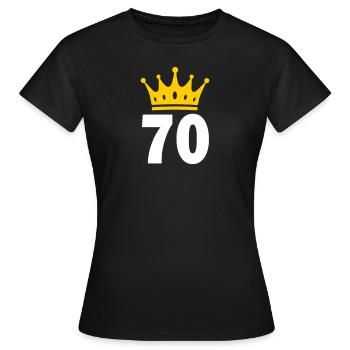 70 Krone 70. Geburtstag 70 Jahre - Frauen T-Shirt - Schwarz - Vorne - AI Model Female 172 dark (172cm)