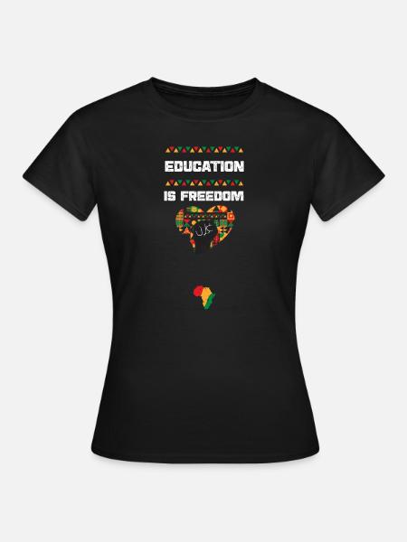 Education Is Freedom - Frauen T-Shirt - Schwarz