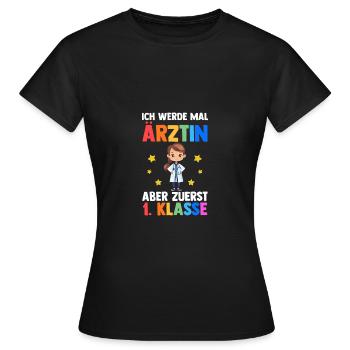 Ärztin Erste Klasse Einschulung Schulkind - Frauen T-Shirt - Schwarz - Vorne - AI Model Female 172 dark (172cm)