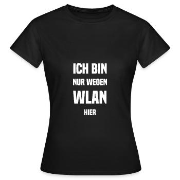 Ich bin nur wegen WLAN hier - Frauen T-Shirt - Schwarz - Vorne - AI Model Female 172 dark (172cm)