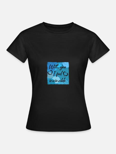 With you I feel invincible - Frauen T-Shirt - Schwarz