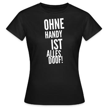 Sans téléphone portable, tout est stupide! Parler de dépendance au téléphone portable - T-shirt Femme - noir - Devant - AI Model Female 172 dark (172cm)