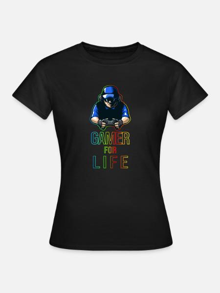 Gamer For Life Gift for Gamers & Gamers - Women's T-Shirt - black