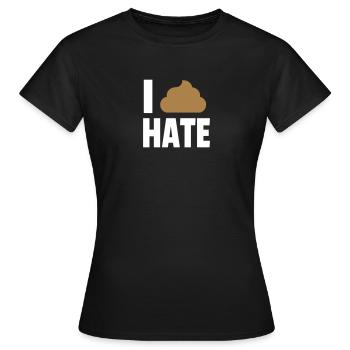 I Hate - Frauen T-Shirt - Schwarz - Vorne - AI Model Female 172 dark (172cm)