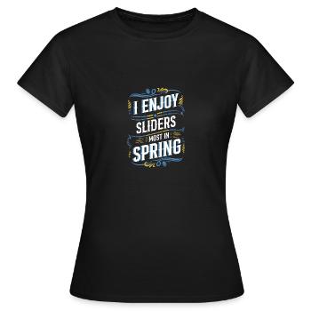 Ich genieße Slider am meisten im Frühling Spaß - Frauen T-Shirt - Schwarz - Vorne - AI Model Female 172 dark (172cm)