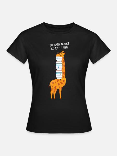 Giraffe, So Many Books So Little Time - Women's T-Shirt - black