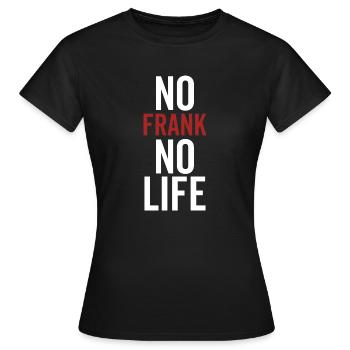 No Frank No Life - Women's T-Shirt - black - Front - AI Model Female 172 dark (172cm)