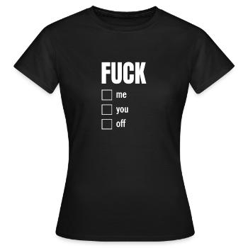 Fuck me you off - Frauen T-Shirt - Schwarz - Vorne - AI Model Female 172 dark (172cm)