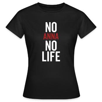 Pas d’Anna, pas de vie - T-shirt Femme - noir - Devant - AI Model Female 172 dark (172cm)