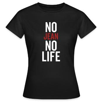 No Jean No Life - Frauen T-Shirt - Schwarz - Vorne - AI Model Female 172 dark (172cm)