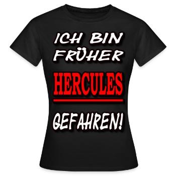 J'ai conduit Hercules plus tôt! - T-shirt Femme - noir - Devant - AI Model Female 172 dark (172cm)