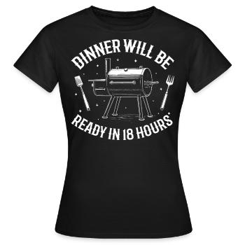 Das Abendessen ist in 18 Stunden fertig - Frauen T-Shirt - Schwarz - Vorne - AI Model Female 172 dark (172cm)