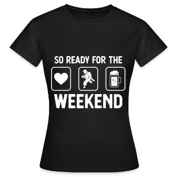 Si prêt pour le week-end - Bière - Pompiers - - T-shirt Femme - noir - Devant - AI Model Female 172 dark (172cm)