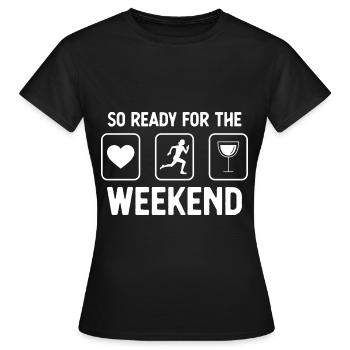 So bereit für das Wochenende - Wein - Frauenlauf - - Frauen T-Shirt - Schwarz - Vorne - AI Model Female 172 dark (172cm)