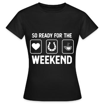Si prêt pour le week-end - café - fers à cheval - - T-shirt Femme - noir - Devant - AI Model Female 172 dark (172cm)