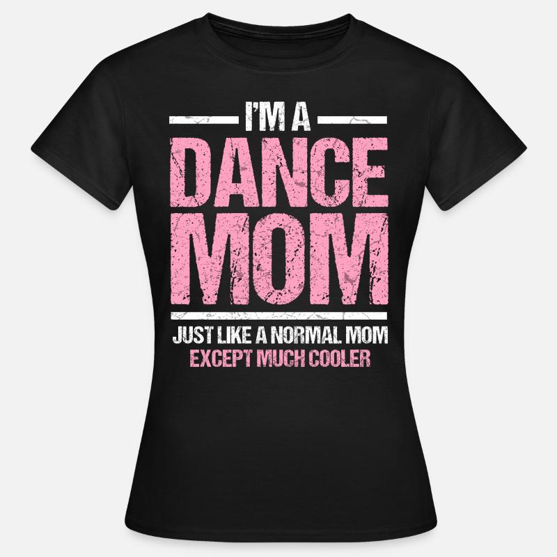 Tanz Mama Tanzen Mutter Disco Geschenk - Frauen T-Shirt - Schwarz