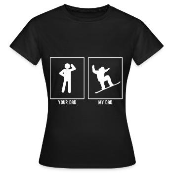 Dein Vater - Mein Vater - Snowboarding Radikal - Frauen T-Shirt - Schwarz - Vorne - AI Model Female 172 dark (172cm)
