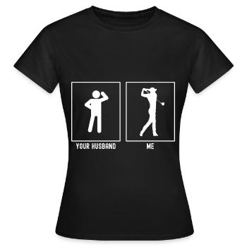 Ihr Ehemann - Ich - Golfschwung - Frauen T-Shirt - Schwarz - Vorne - AI Model Female 172 dark (172cm)