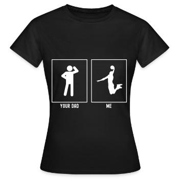 Ton père - Moi - Basketball Slam Dunk - T-shirt Femme - noir - Devant - AI Model Female 172 dark (172cm)