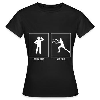 Ton père - Mon père - Coup de tennis - T-shirt Femme - noir - Devant - AI Model Female 172 dark (172cm)