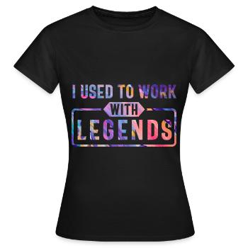 J’avais l’habitude de travailler avec des légendes - T-shirt Femme - noir - Devant - AI Model Female 172 dark (172cm)
